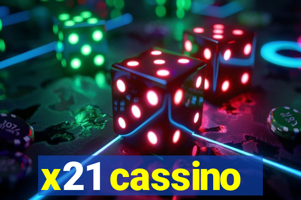 x21 cassino